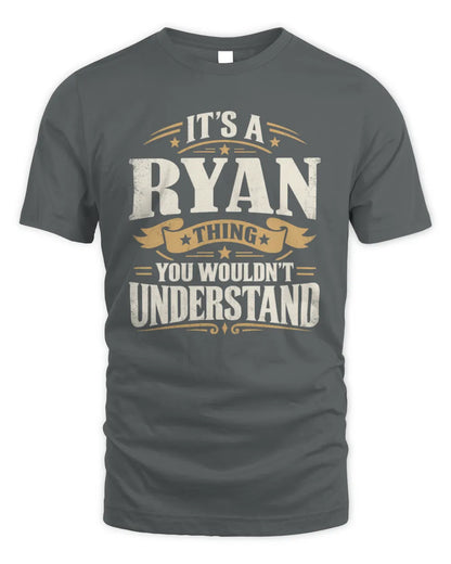 RYAN P08 TH51 - Personalized “It’s a/an [NAME] Thing – You Wouldn’t Understand” Shirt - Unisex Standard T-Shirt - Charcoal