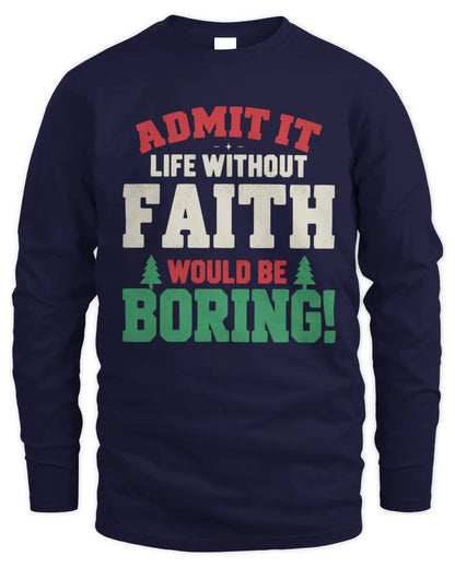 FAITH P5 TH08 Christmas T-Shirt – “Life Without NAME Would Be Boring” - Men's Long Sleeved T-Shirt - Navy