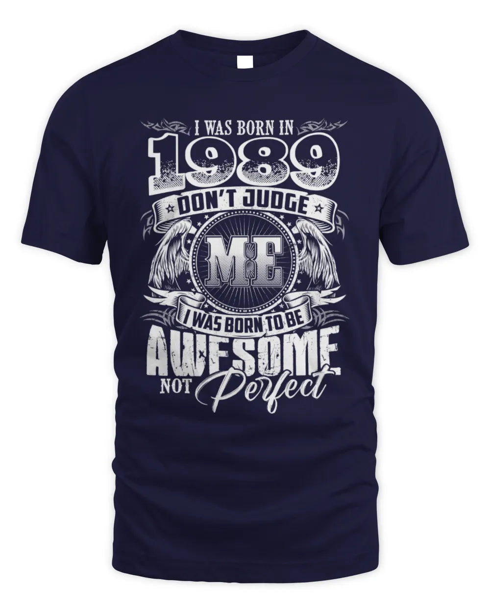 1989 HH89-K2 – Awesome Birth Year Quote T-Shirt - Unisex Standard T-Shirt - Navy