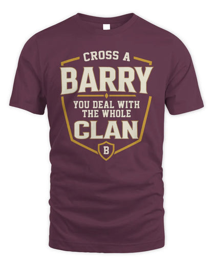 BARRY NT1-K008 Cross A/An NAME, You Deal With the Whole Clan | Personalized Vintage T-Shirt - Unisex Standard T-Shirt - Maroon
