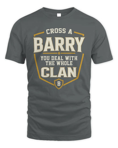 BARRY NT1-K008 Cross A/An NAME, You Deal With the Whole Clan | Personalized Vintage T-Shirt - Unisex Standard T-Shirt - Charcoal