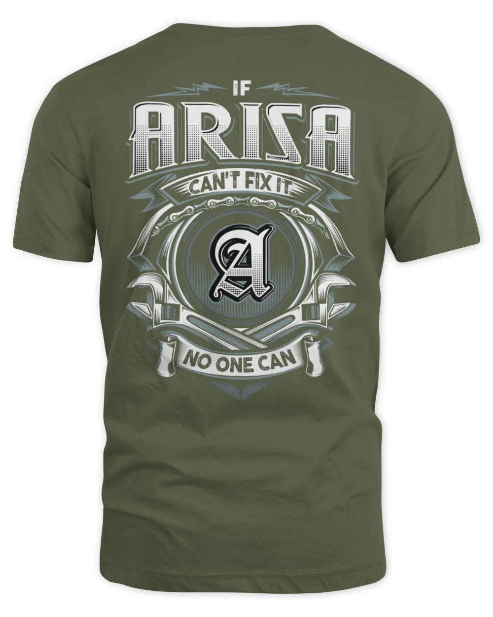 ARISA AP81-K4-626 - Personalized Ahmed Quote Apparel “If Ahmed Can't Fix It, No One Can” - Unisex Standard T-Shirt - Military Green