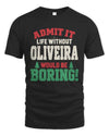OLIVEIRA P5 TH08 Christmas T-Shirt – “Life Without NAME Would Be Boring”