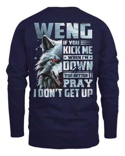 WENG AP62-K4-666 - Personalized Fierce Wolf Quote Apparel “If You Kick Me When I’m Down, You Better Pray I Don’t Get Up” - Men's Long Sleeved T-Shirt - Navy