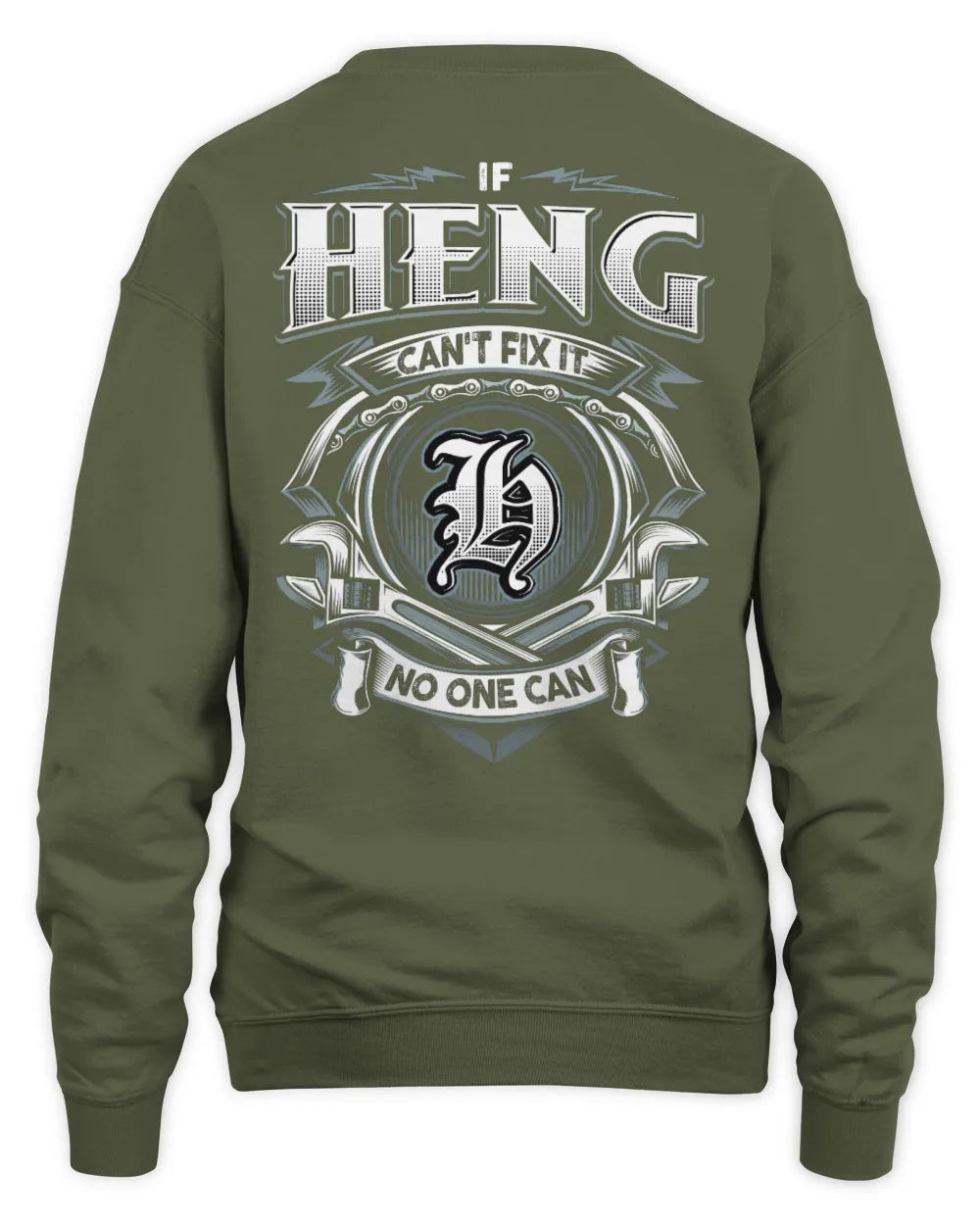 HENG AP81-K4-626 - Personalized Ahmed Quote Apparel “If Ahmed Can't Fix It, No One Can” - Unisex Sweatshirt - Military Green