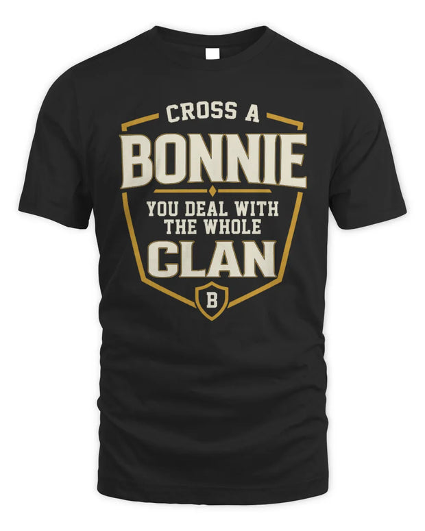 BONNIE NT1-K008 Cross A/An NAME, You Deal With the Whole Clan | Personalized Vintage T-Shirt