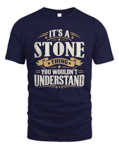 STONE P08 TH51 - Personalized “It’s a/an [NAME] Thing – You Wouldn’t Understand” Shirt - Unisex Standard T-Shirt - Navy