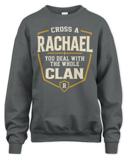 RACHAEL NT1-K008 Cross A/An NAME, You Deal With the Whole Clan | Personalized Vintage T-Shirt - Unisex Sweatshirt - Charcoal