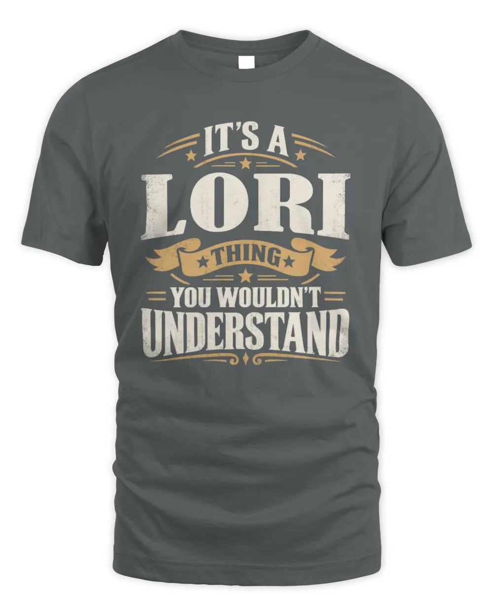 LORI P08 TH51 - Personalized “It’s a/an [NAME] Thing – You Wouldn’t Understand” Shirt - Unisex Standard T-Shirt - Charcoal