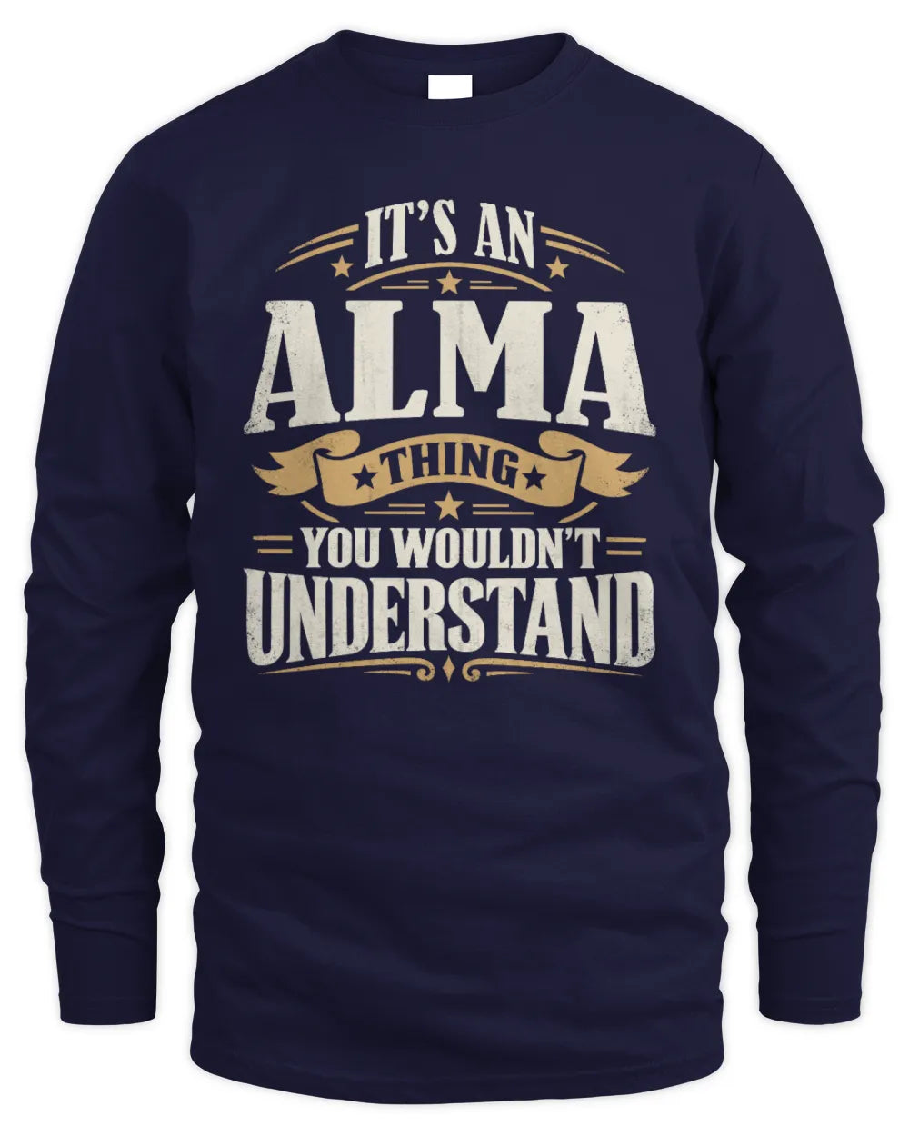 ALMA P08 TH51 - Personalized “It’s a/an [NAME] Thing – You Wouldn’t Understand” Shirt - Men's Long Sleeved T-Shirt - Navy