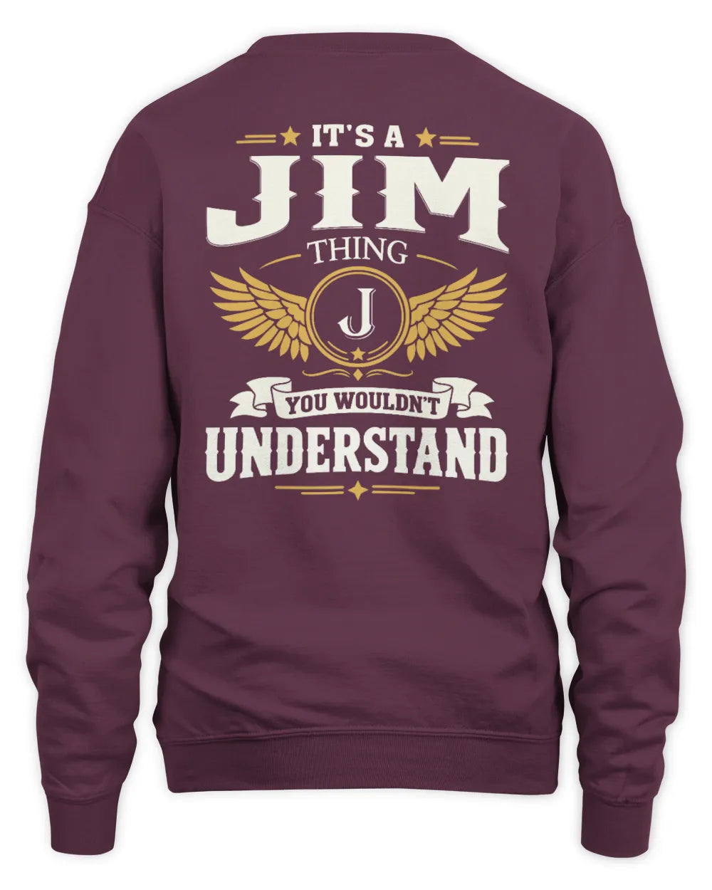 JIM KT06-M008 It’s a [NAME] Thing – You Wouldn’t Understand | Personalized Vintage T-Shirt - Unisex Sweatshirt - Maroon