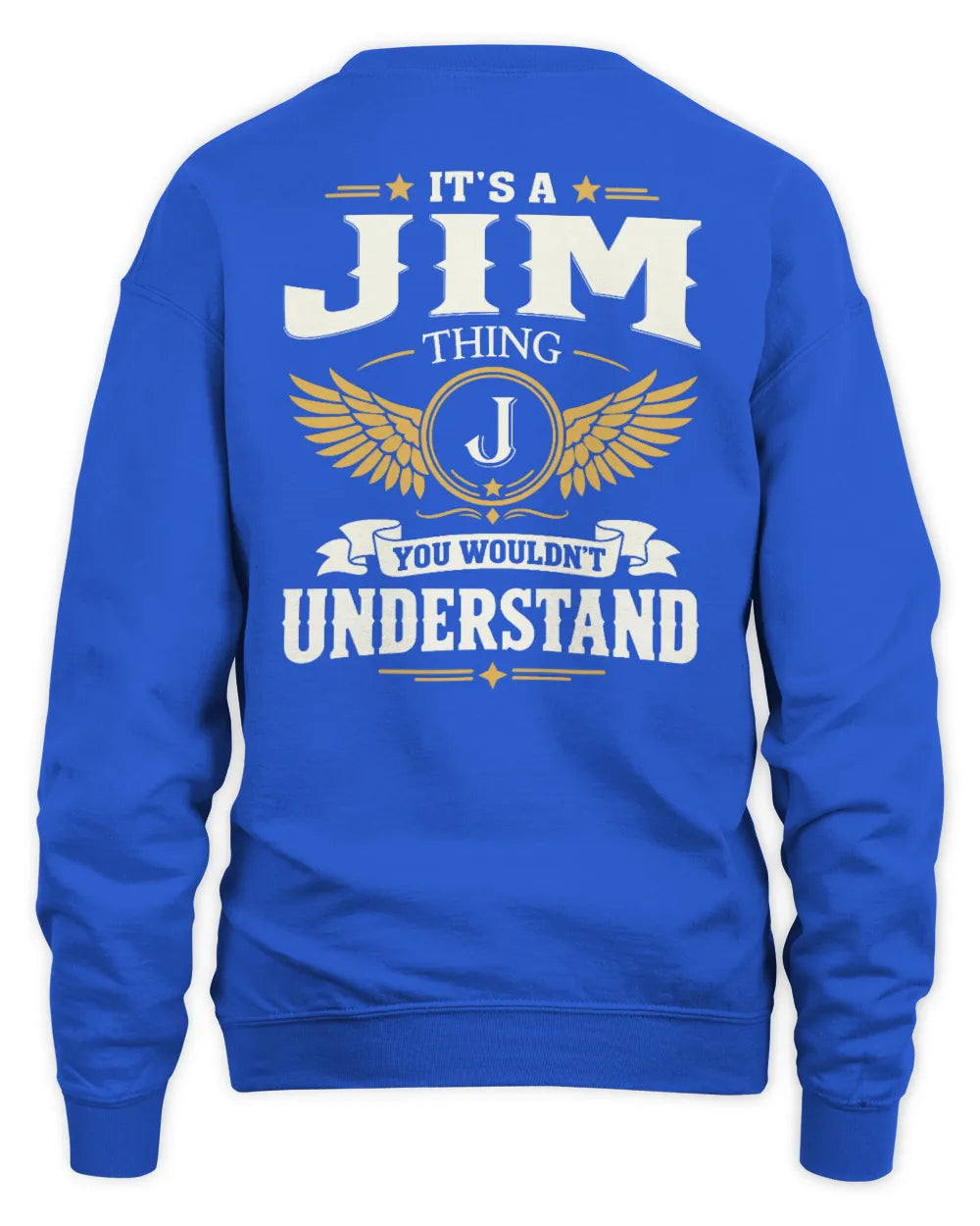 JIM KT06-M008 It’s a [NAME] Thing – You Wouldn’t Understand | Personalized Vintage T-Shirt - Unisex Sweatshirt - Royal