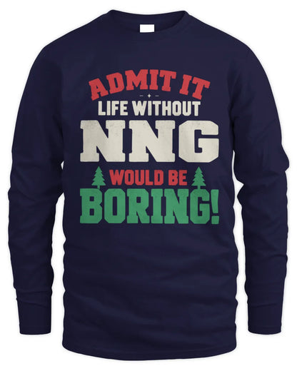 NNG P5 TH08 Christmas T-Shirt – “Life Without NAME Would Be Boring” - Men's Long Sleeved T-Shirt - Navy