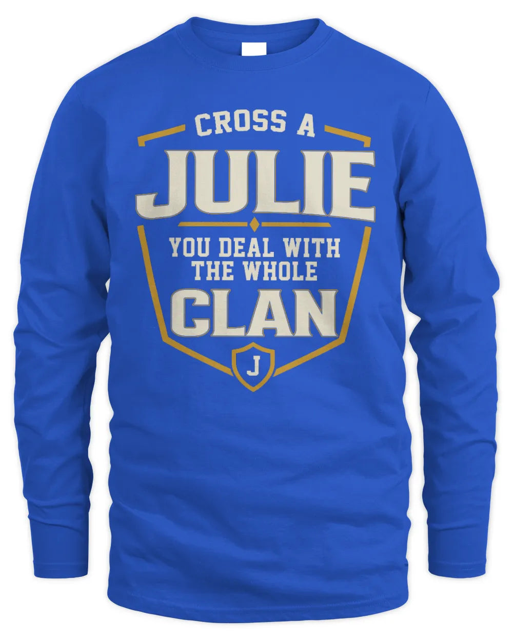 JULIE NT1-K008 Cross A/An NAME, You Deal With the Whole Clan | Personalized Vintage T-Shirt - Men's Long Sleeved T-Shirt - Royal