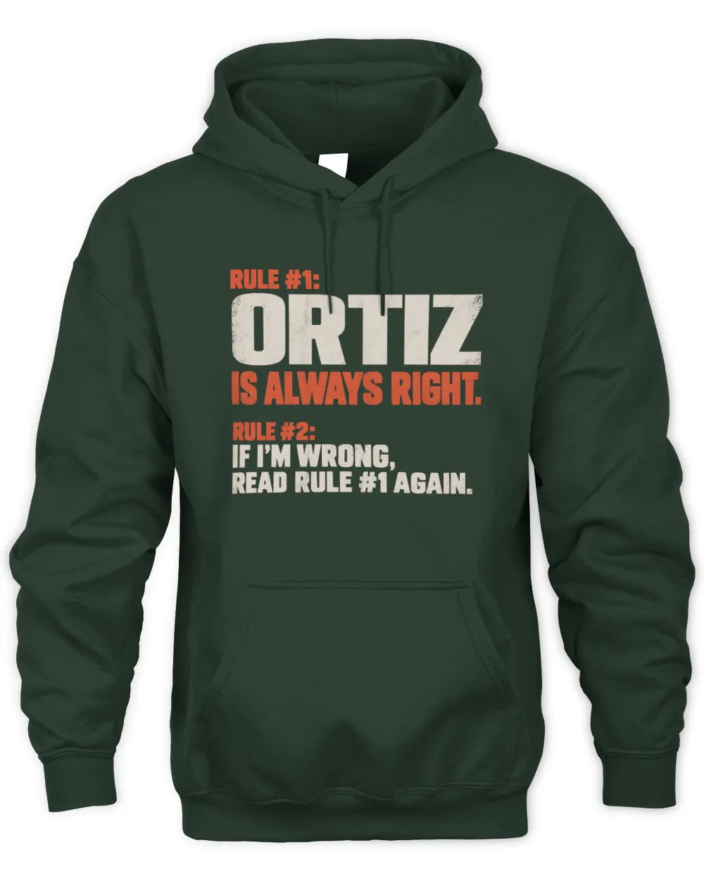 ORTIZ NP1-H006 - Always Right Personalized Name T-Shirt – Funny Custom Name Shirt - Unisex Hoodie - Forest Green