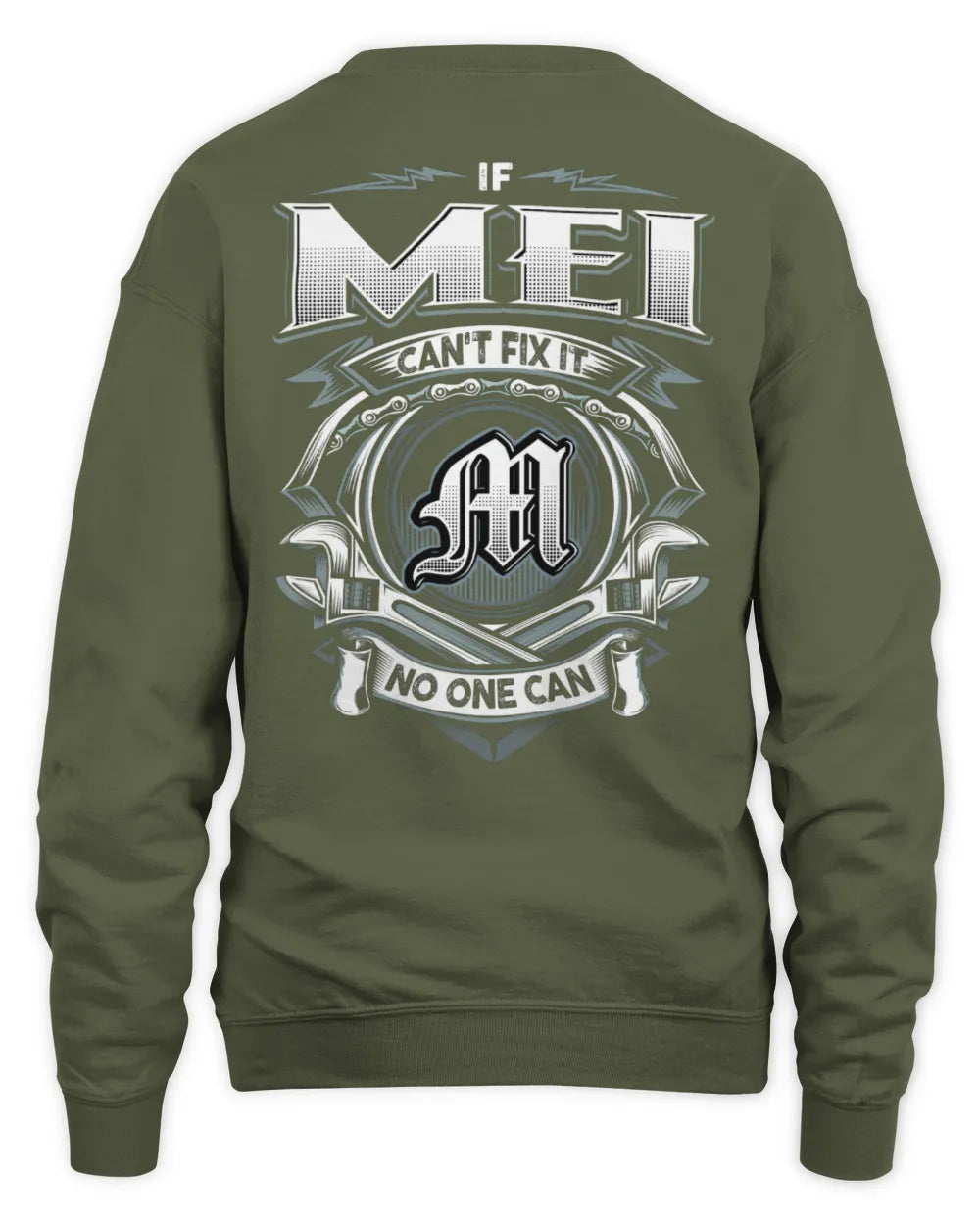 MEI AP81-K4-626 - Personalized Ahmed Quote Apparel “If Ahmed Can't Fix It, No One Can” - Unisex Sweatshirt - Military Green