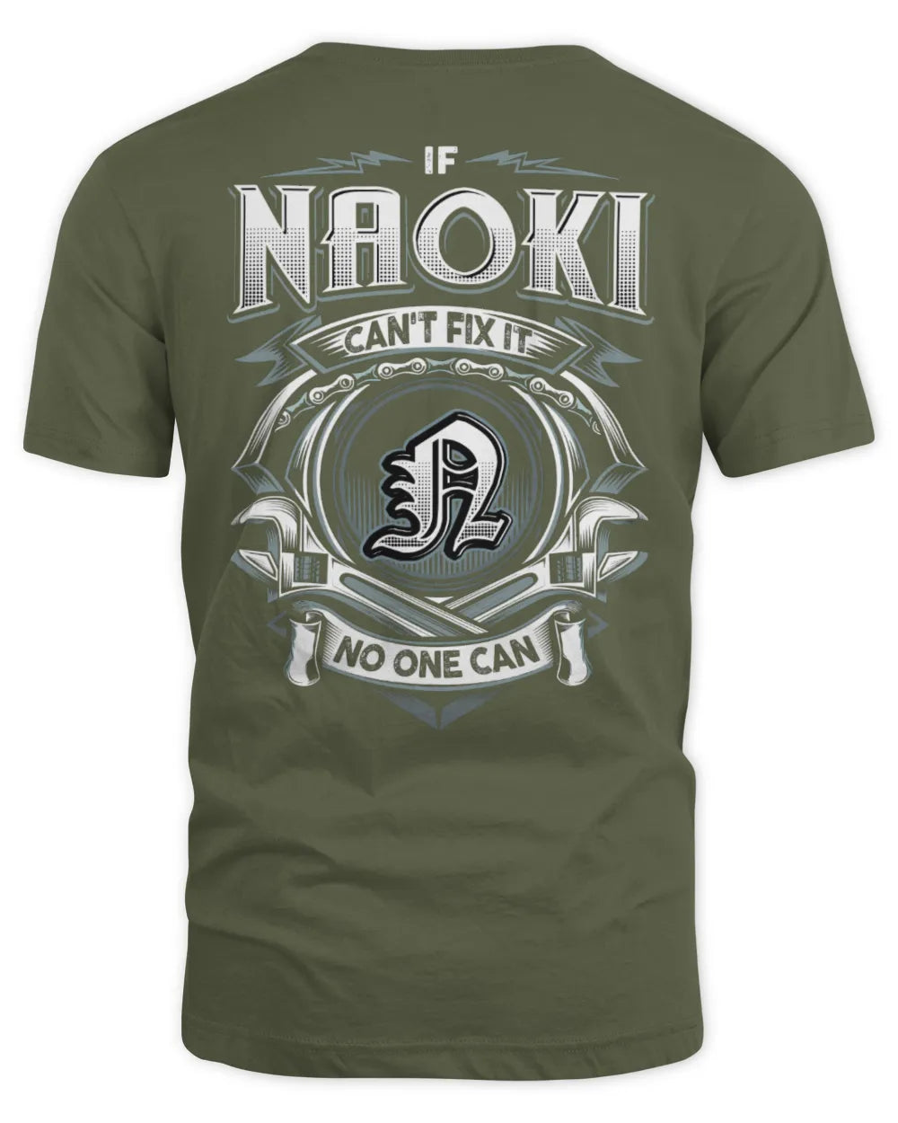 NAOKI AP81-K4-626 - Personalized Ahmed Quote Apparel “If Ahmed Can't Fix It, No One Can” - Unisex Standard T-Shirt - Military Green