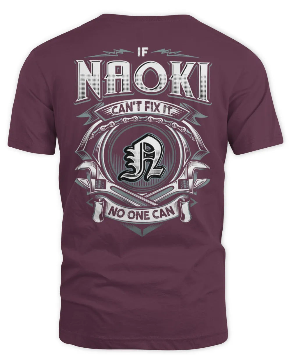 NAOKI AP81-K4-626 - Personalized Ahmed Quote Apparel “If Ahmed Can't Fix It, No One Can” - Unisex Standard T-Shirt - Maroon