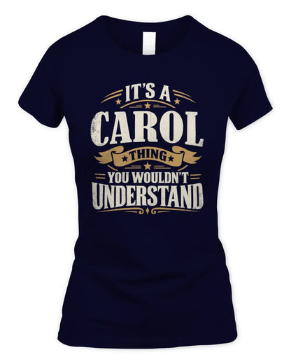 CAROL P08 TH51 - Personalized “It’s a/an [NAME] Thing – You Wouldn’t Understand” Shirt - Women's Standard T-Shirt - Navy