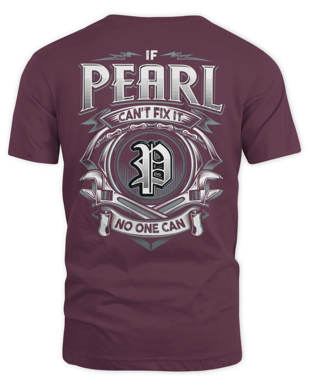 PEARL AP81-K4-626 - Personalized Ahmed Quote Apparel “If Ahmed Can't Fix It, No One Can” - Unisex Standard T-Shirt - Maroon