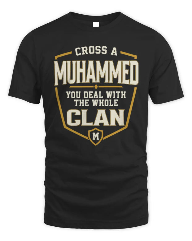 MUHAMMED NT1-K008 Cross A/An NAME, You Deal With the Whole Clan | Personalized Vintage T-Shirt
