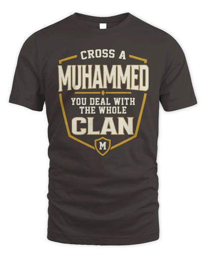 MUHAMMED NT1-K008 Cross A/An NAME, You Deal With the Whole Clan | Personalized Vintage T-Shirt - Unisex Standard T-Shirt - Dark Chocolate