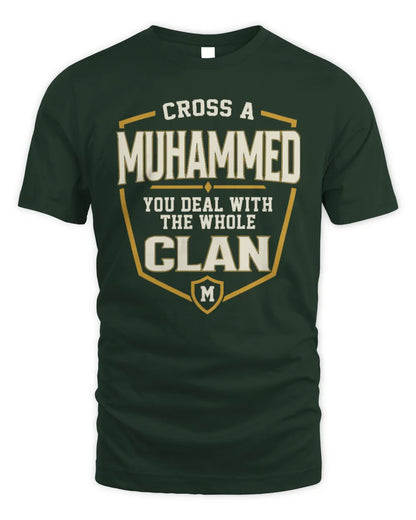 MUHAMMED NT1-K008 Cross A/An NAME, You Deal With the Whole Clan | Personalized Vintage T-Shirt - Unisex Standard T-Shirt - Forest Green
