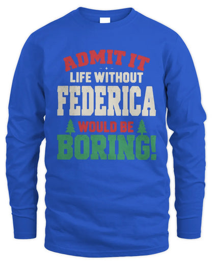 FEDERICA P5 TH08 Christmas T-Shirt – “Life Without NAME Would Be Boring” - Men's Long Sleeved T-Shirt - Royal