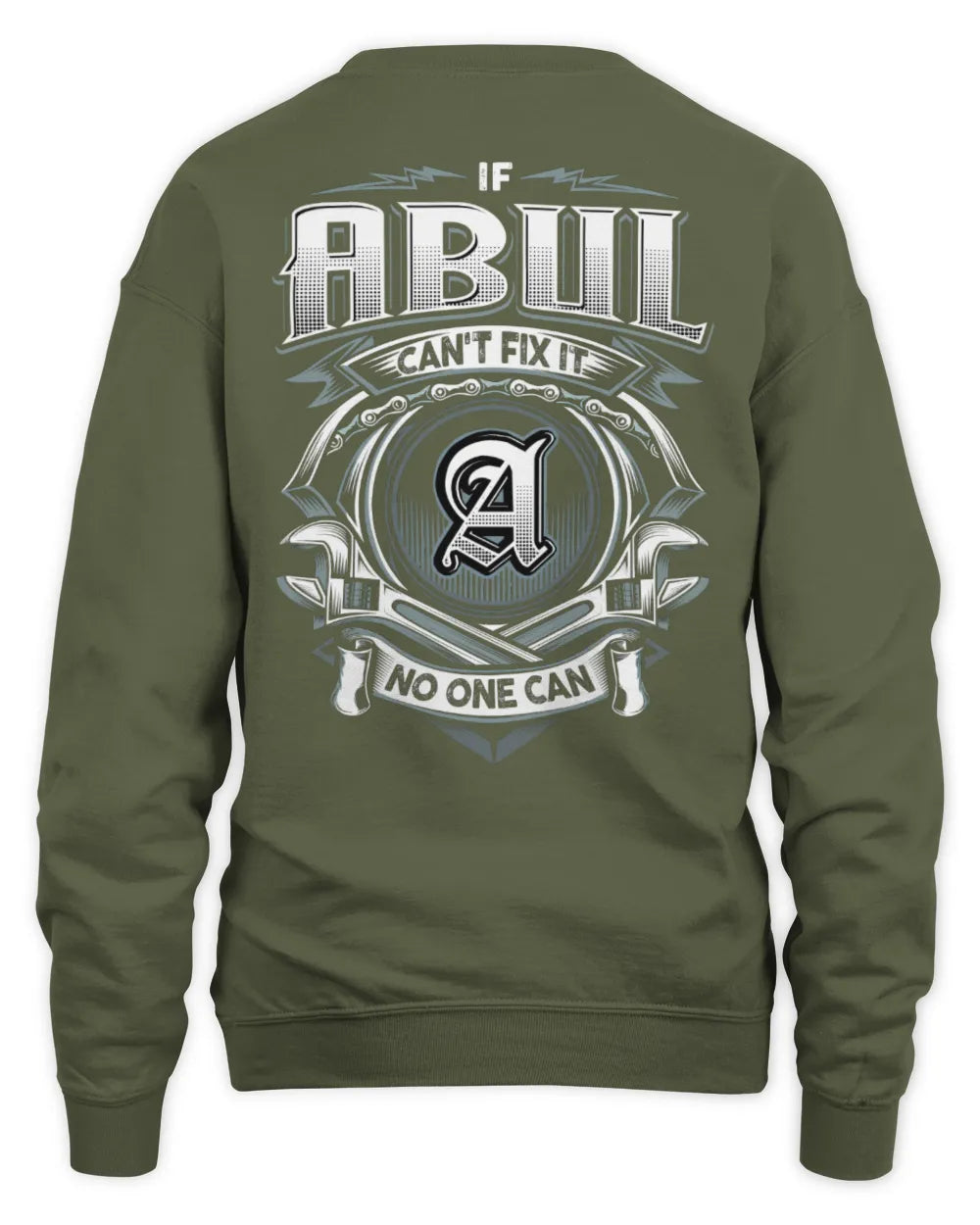 ABUL AP81-K4-626 - Personalized Ahmed Quote Apparel “If Ahmed Can't Fix It, No One Can” - Unisex Sweatshirt - Military Green
