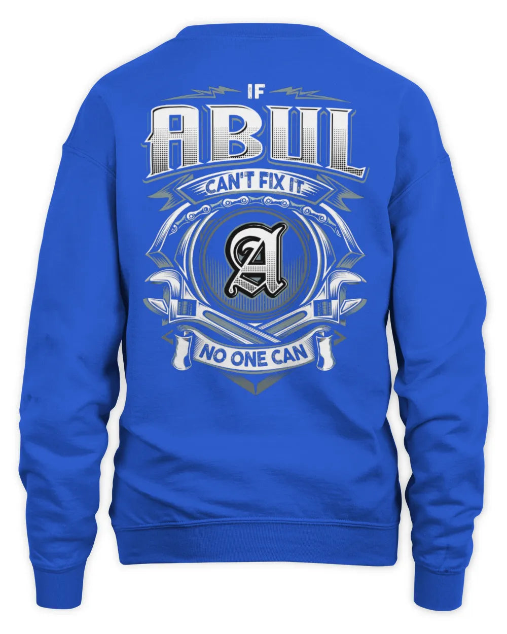 ABUL AP81-K4-626 - Personalized Ahmed Quote Apparel “If Ahmed Can't Fix It, No One Can” - Unisex Sweatshirt - Royal