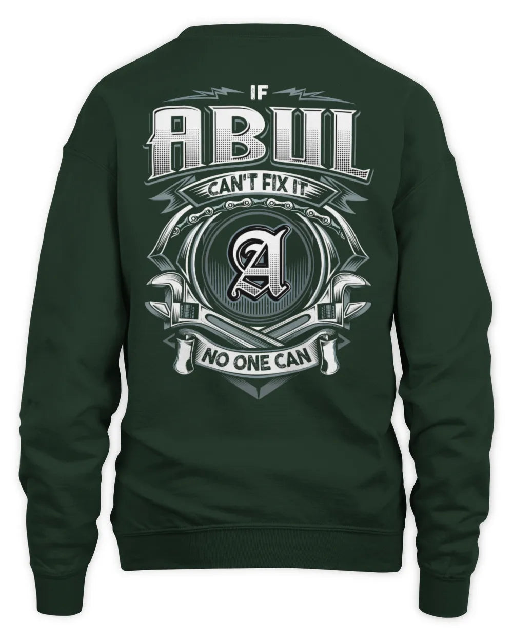 ABUL AP81-K4-626 - Personalized Ahmed Quote Apparel “If Ahmed Can't Fix It, No One Can” - Unisex Sweatshirt - Forest Green