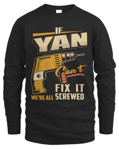 YAN TP22-K4-228 - Personalized Handyman T-Shirt “If AARON Can’t Fix It, We’re All Screwed” - Men's Long Sleeved T-Shirt - Black
