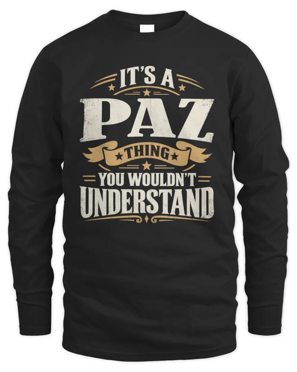 PAZ P08 TH51 - Personalized “It’s a/an [NAME] Thing – You Wouldn’t Understand” Shirt - Men's Long Sleeved T-Shirt - Black