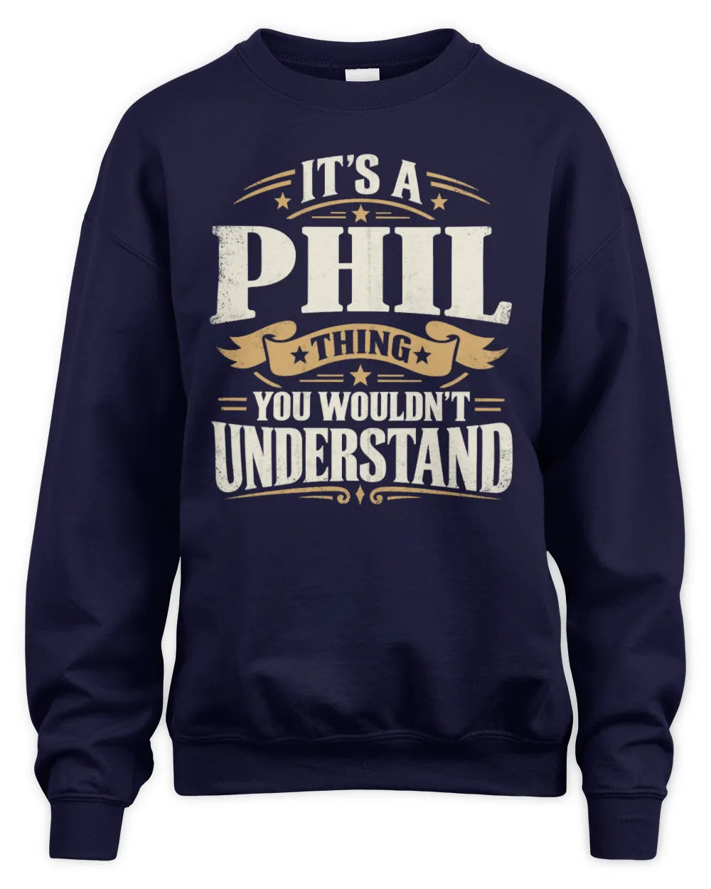 PHIL P08 TH51 - Personalized “It’s a/an [NAME] Thing – You Wouldn’t Understand” Shirt - Unisex Sweatshirt - Navy