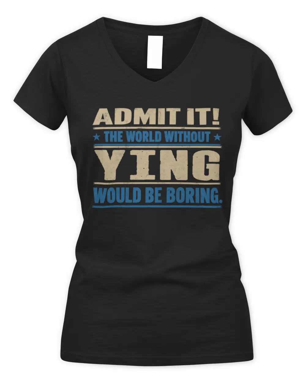 YING TP68-K2-968 – Personalized Funny Quote Apparel “The World Without NAME Would Be Boring” - Women's V-Neck T-Shirt - Black
