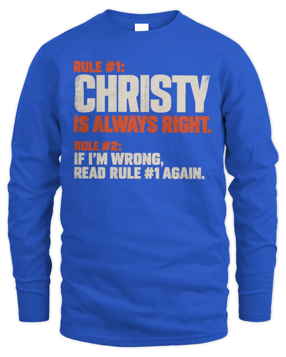 CHRISTY NP1-H006 
Always Right Personalized Name T-Shirt – Funny Custom Name Shirt - Men's Long Sleeved T-Shirt - Royal