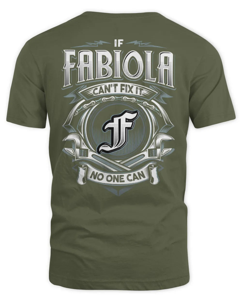 FABIOLA AP81-K4-626 - Personalized Ahmed Quote Apparel “If Ahmed Can't Fix It, No One Can” - Unisex Standard T-Shirt - Military Green