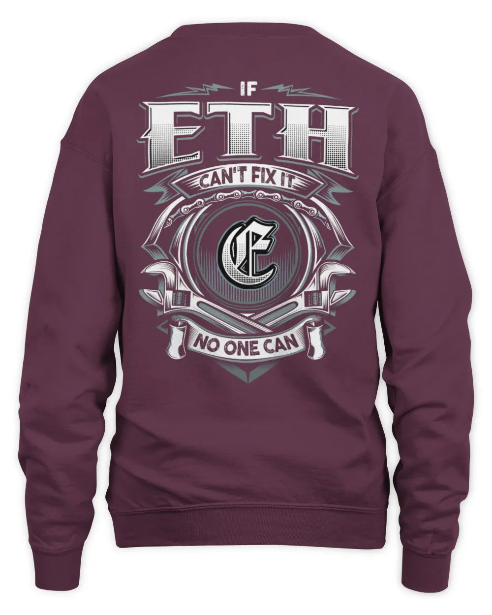 ETH AP81-K4-626 - Personalized Ahmed Quote Apparel “If Ahmed Can't Fix It, No One Can” - Unisex Sweatshirt - Maroon