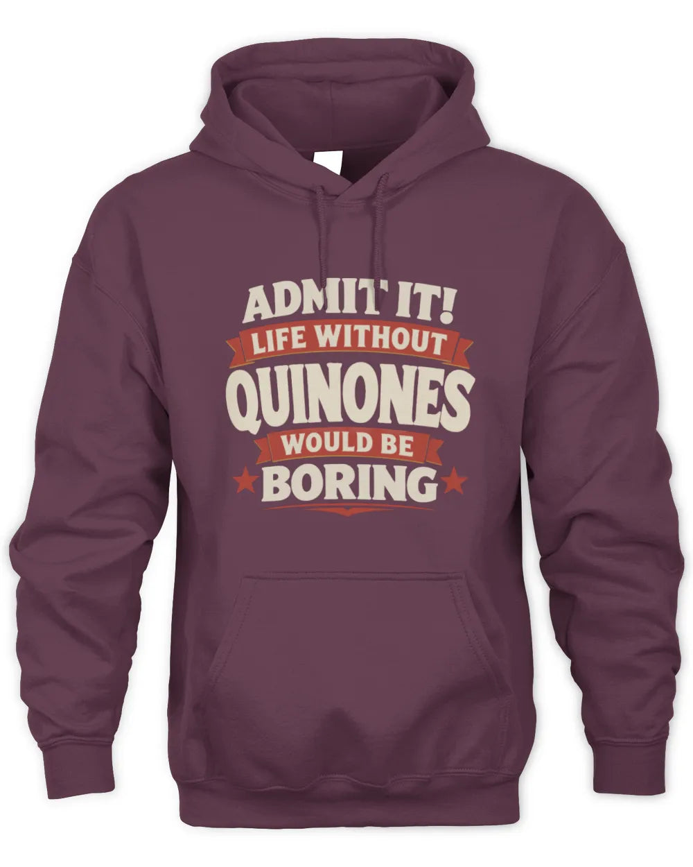 QUINONES P4 KT003 Personalized Funny Quote Apparel “Life Without NAME Would Be Boring” - Unisex Hoodie - Maroon