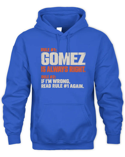 GOMEZ NP1-H006 - Always Right Personalized Name T-Shirt – Funny Custom Name Shirt - Unisex Hoodie - Royal