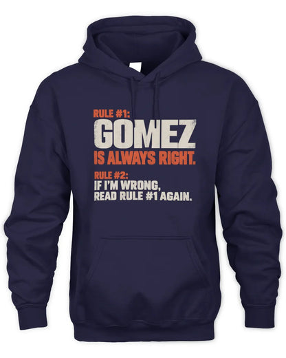GOMEZ NP1-H006 - Always Right Personalized Name T-Shirt – Funny Custom Name Shirt - Unisex Hoodie - Navy