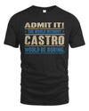 CASTRO TP68-K2-968 – Personalized Funny Quote Apparel “The World Without NAME Would Be Boring”