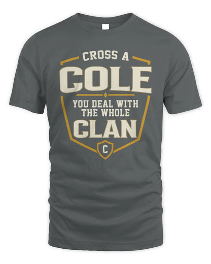 COLE NT1-K008 Cross A/An NAME, You Deal With the Whole Clan | Personalized Vintage T-Shirt - Unisex Standard T-Shirt - Charcoal