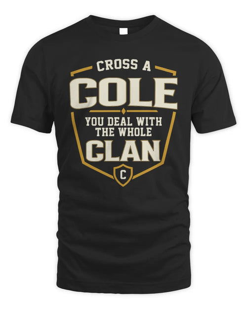 COLE NT1-K008 Cross A/An NAME, You Deal With the Whole Clan | Personalized Vintage T-Shirt - Unisex Standard T-Shirt - Black