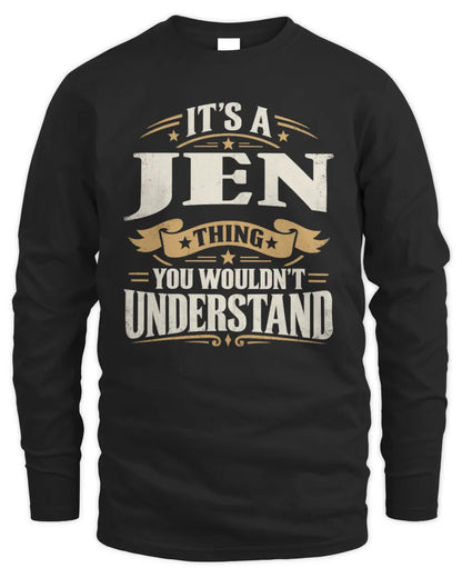 JEN P08 TH51 - Personalized “It’s a/an [NAME] Thing – You Wouldn’t Understand” Shirt - Men's Long Sleeved T-Shirt - Black
