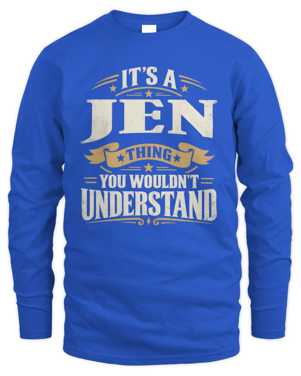 JEN P08 TH51 - Personalized “It’s a/an [NAME] Thing – You Wouldn’t Understand” Shirt - Men's Long Sleeved T-Shirt - Royal