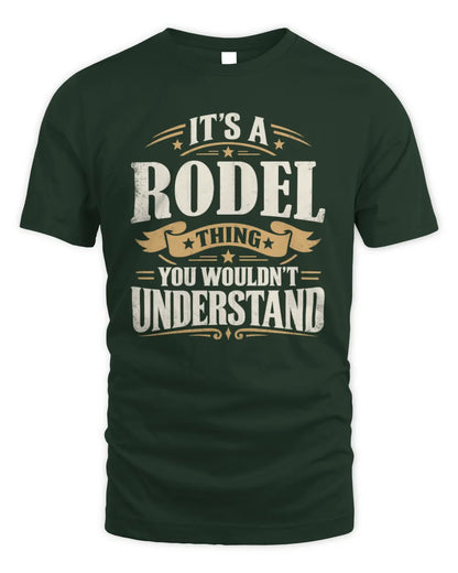 RODEL P08 TH51 - Personalized “It’s a/an [NAME] Thing – You Wouldn’t Understand” Shirt - Unisex Standard T-Shirt - Forest Green