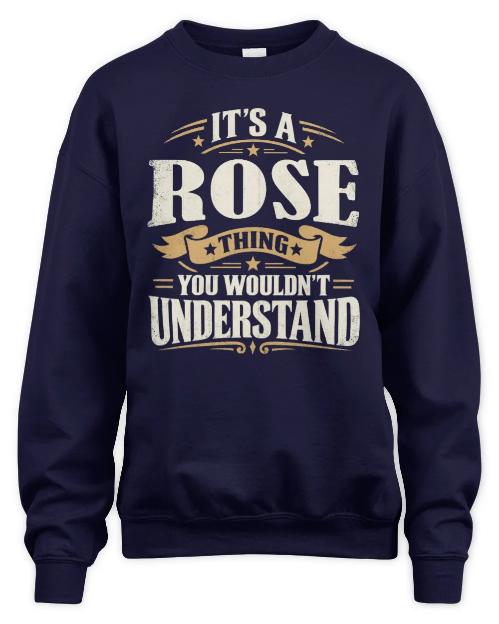 ROSE P08 TH51 - Personalized “It’s a/an [NAME] Thing – You Wouldn’t Understand” Shirt - Unisex Sweatshirt - Navy