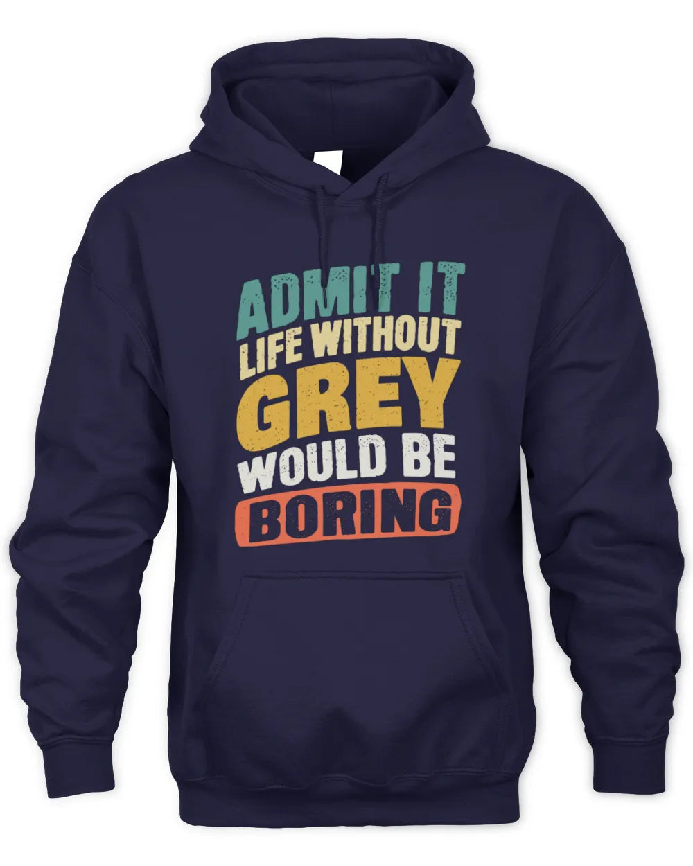 GREY TP88-K4-229
Personalized Funny Quote Apparel “Life Without NAME Would Be Boring” - Unisex Hoodie - Navy