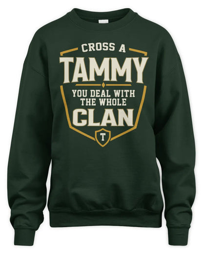 TAMMY NT1-K008 Cross A/An NAME, You Deal With the Whole Clan | Personalized Vintage T-Shirt - Unisex Sweatshirt - Forest Green